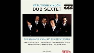 Naruyoshi Kikuchi Dub Sextet – Betty Go Round