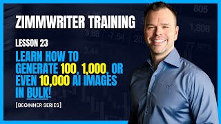 ZimmWriter Lesson 23 - Bulk Generate 10,000 AI Images