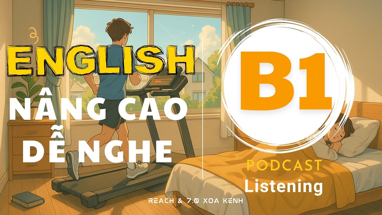 🎧 Luyện Nghe Tiếng Anh B1 - Low-Intermediate Level 4 (CEFR B1) | Listening English Podcast |🎯