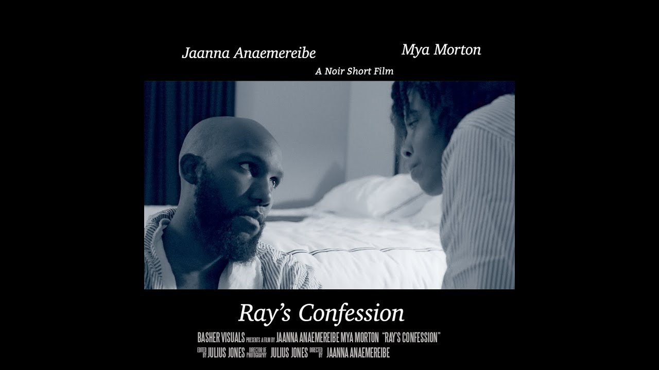 RAY'S CONFESSION-THE NOIR Starring Jaanna Anaemereibe & Mya Morton