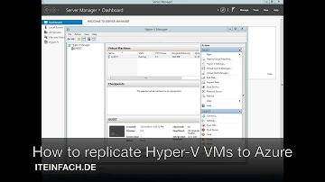 Part I: How to replicate Hyper-V VMs on a standalone host to Azure