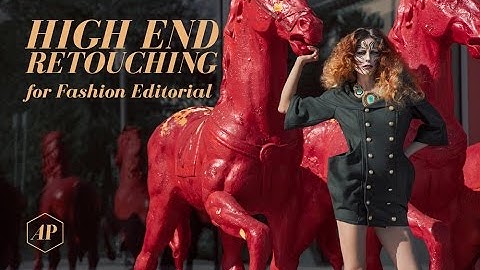 High End Retouching for Fashion Editorial Projcet