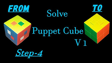 Easiest Way to Solve Puppet Cube V1 | Step-4 | Easiest Way to Solve Puppet Cube | Cuboholic Cuber
