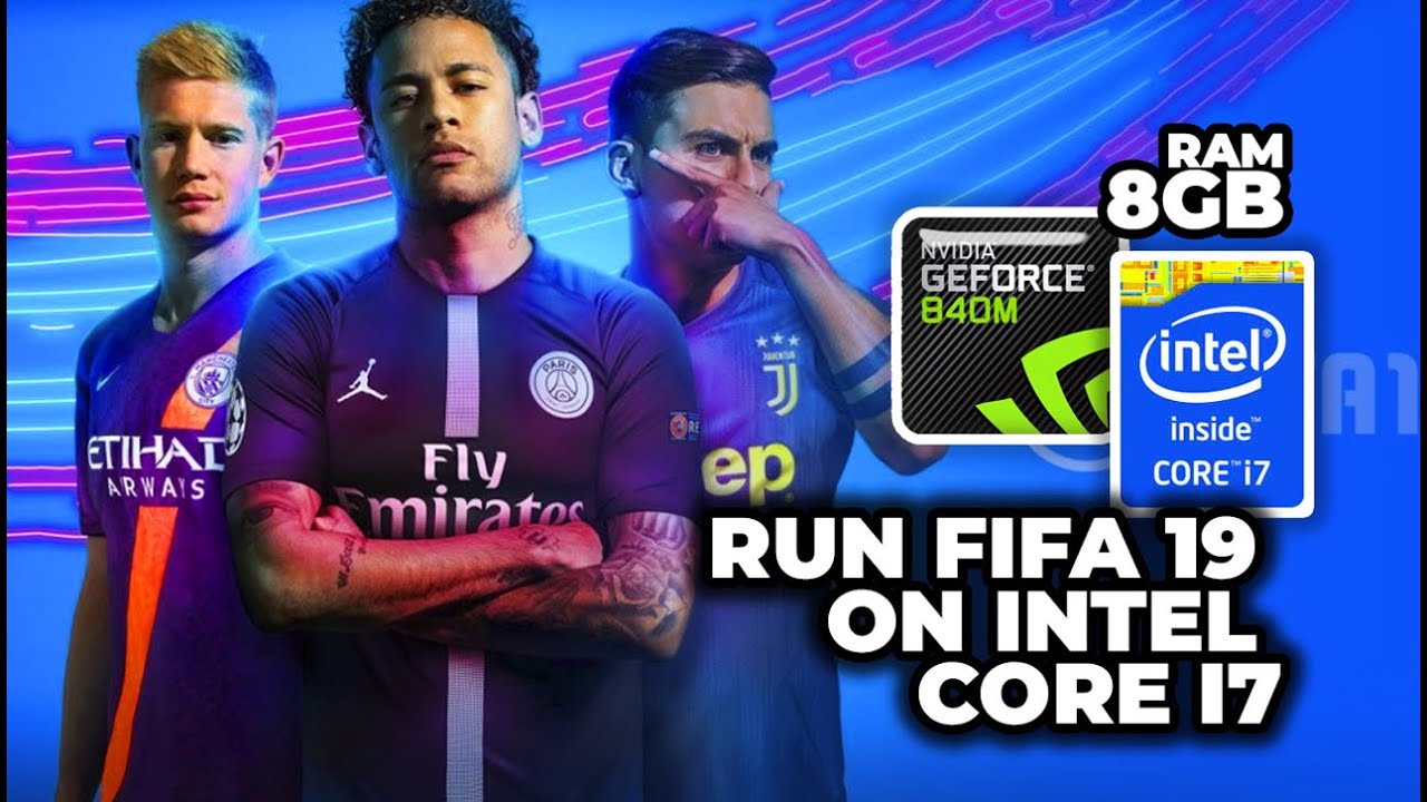 FIFA 19 | INTEL CORE I7 | Nvidia 840M (60FPS)