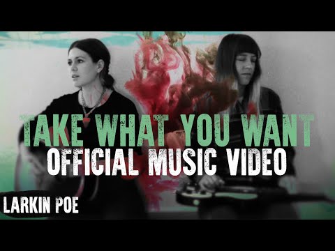 Larkin Poe - Take What You Want (Official Video) - Post Malone Cover