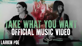 Watch Larkin Poe Take What You Want video