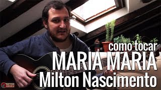 Miniatura del video "Aula-Dica: como tocar Maria Maria (Milton Nascimento)"