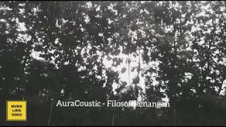 Lirik video (AuraCoustic - Filosofi Kenangan) unofficial