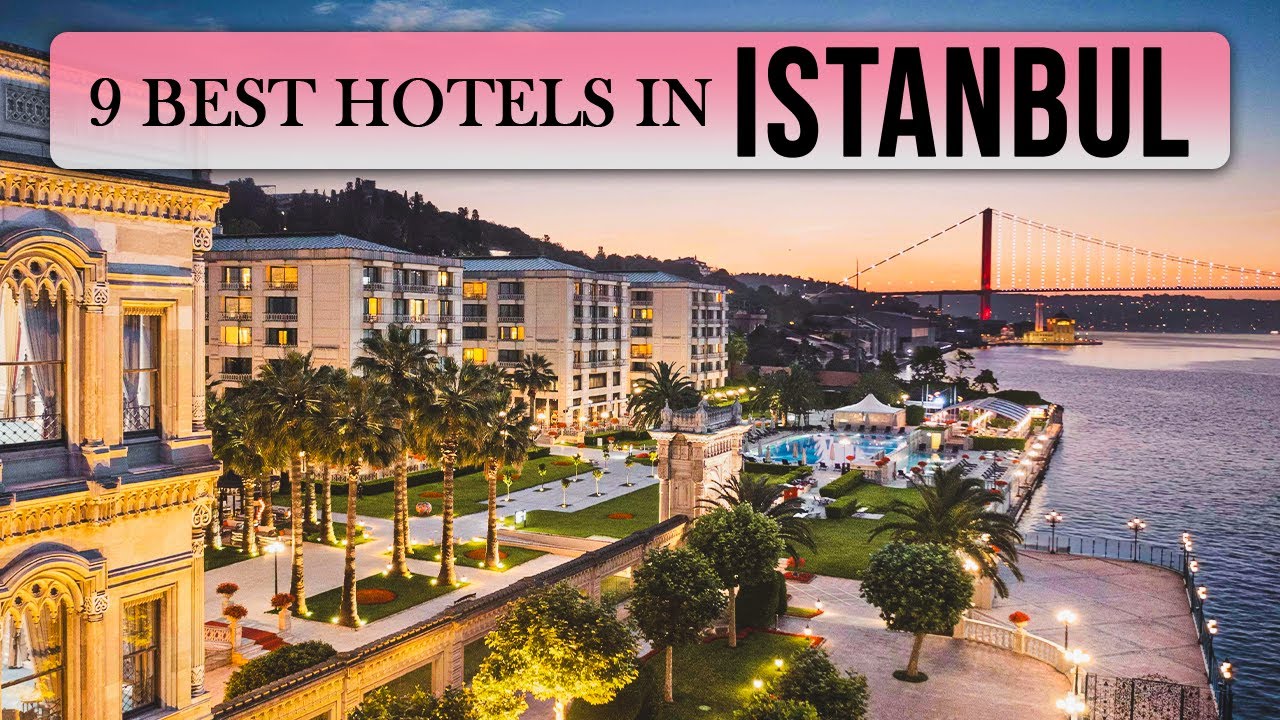 The 9 Best Hotels in Istanbul | Where to Stay in Istanbul - YouTube