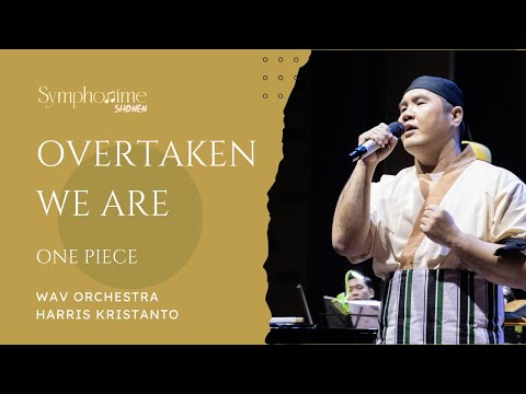 Overtaken We Are From One Piece WAV Orchestra Harris Kristanto