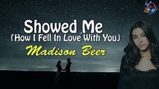 Madison Beer - Showed Me (How I Fell In Love With You)  | Lyrics Music Video