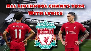 All Liverpool Chants 23-24 With Lyrics