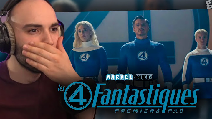 4 FANTASTIQUES : REACTION au NOUVEAU TRAILER (Premiers Pas)