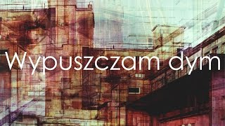Watch Noize From Dust Wypuszczam Dym feat Kubson video