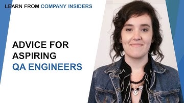 Advice for an aspiring QA Engineer for their career | Quality Engineer career | By Elizabeth Turner