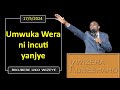 UMWUKA WERA NI INCUTI YANJYE (Bikubere uko wizeye) | Pastor UWAMBAJE Emmanuel | 17/5/2024.