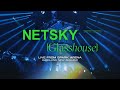 Netsky & Friends [GLASSHOUSE] 360° Live from Spark Arena: Auckland, New Zealand