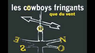 Watch Les Cowboys Fringants Que Du Vent video