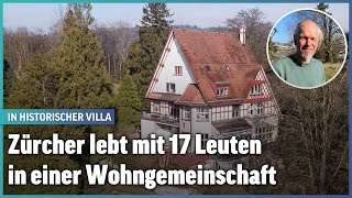 Zürcher lebt mit 17 Leuten in einer Wohngemeinschaft I Immo-Story