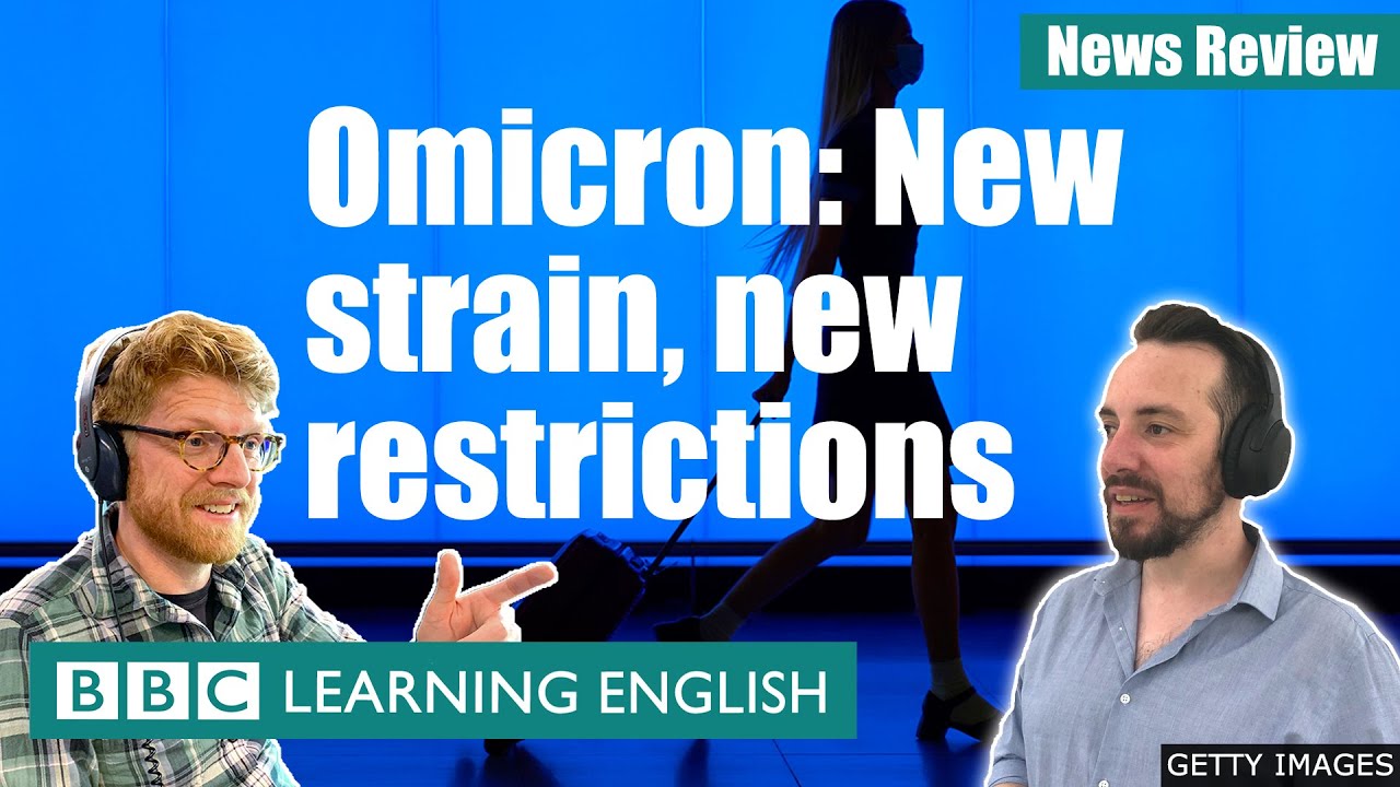 Omicron: New strain, new restrictions – BBC News Review