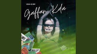 Gaffan Kda (feat. Lola & Adi l Extended Mx)