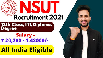 NSUT Recruitment 2021 | Netaji Subhas University of Technology Vacancy 2021 | NSIT Recruitment 2021