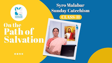 Syro Malabar Catechism | On the Path of salvation | STD-11 | Chapter-3 | PART -2 | ShalomTV