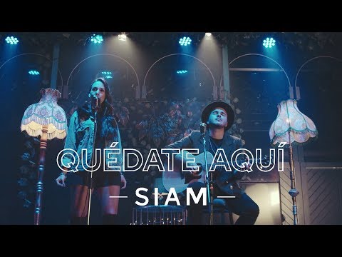 Siam - Quédate Aquí