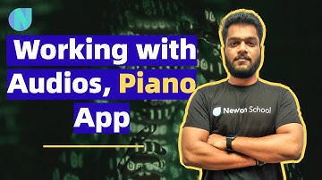 Day 14 | Working with Audios, Piano App | Free Flutter Course | Newton School
