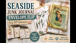 Seaside Junk Journal Envelope Flip 🌊 | Easy DIY Ephemera Tutorial@enchanteddreams7166​