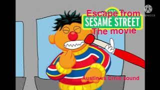 Escape from Sesame Street the movie Austin vs Ernie sound