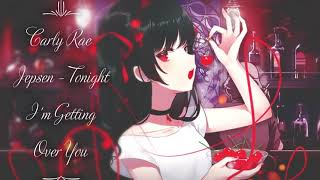 Nightcore - Tonight Im Getting Over You