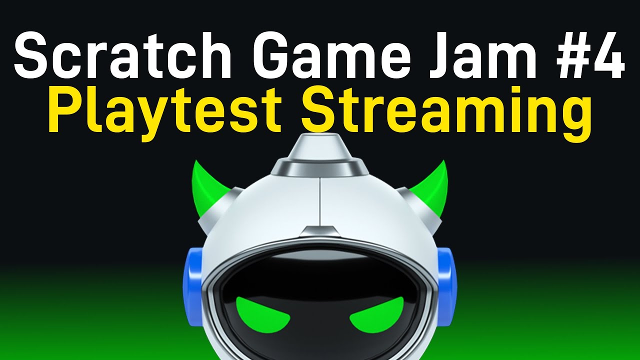 Scratch Game Jam 4 Playtest Streaming YouTube