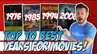 Top 10 Best Years for Movies!