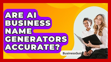 Are AI Business Name Generators Accurate? - BusinessGuide360.com