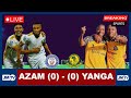 LIVE Azam Fc 0 0 Yanga Sc NBC