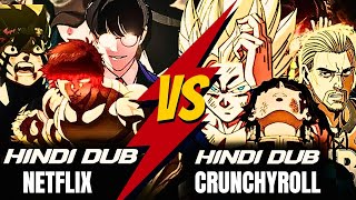 Crunchyroll Hindi Dubbed Anime Vs Netflix Hindi Dubbed | Netflix vs Crunchyroll Hindi dubbing Review