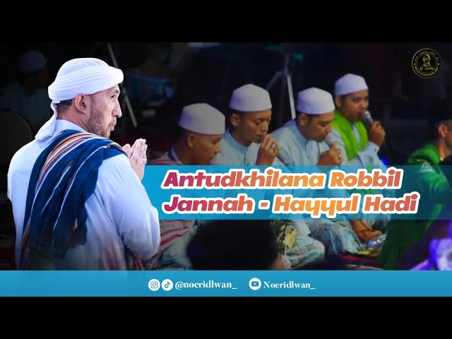 Antudkhilana Robbil Jannah - Hayyul Hadi 》Majelis Azzahir class=