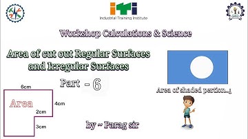 Area of cut out Regular Surfaces and Irregular Surfaces, Part-06,workshop calculation, dvet