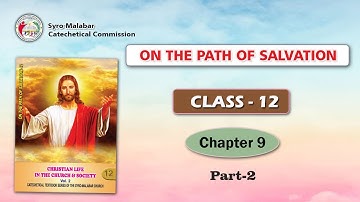 ON THE PATH OF SALVATION | CLASS 12 | CHAPTER 9 | PART 2 | Syro-Malabar