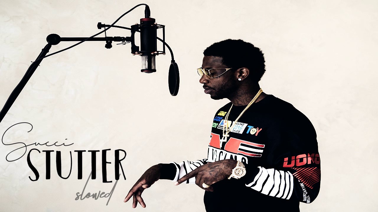 Gucci Mane - Stutter (Slowed)