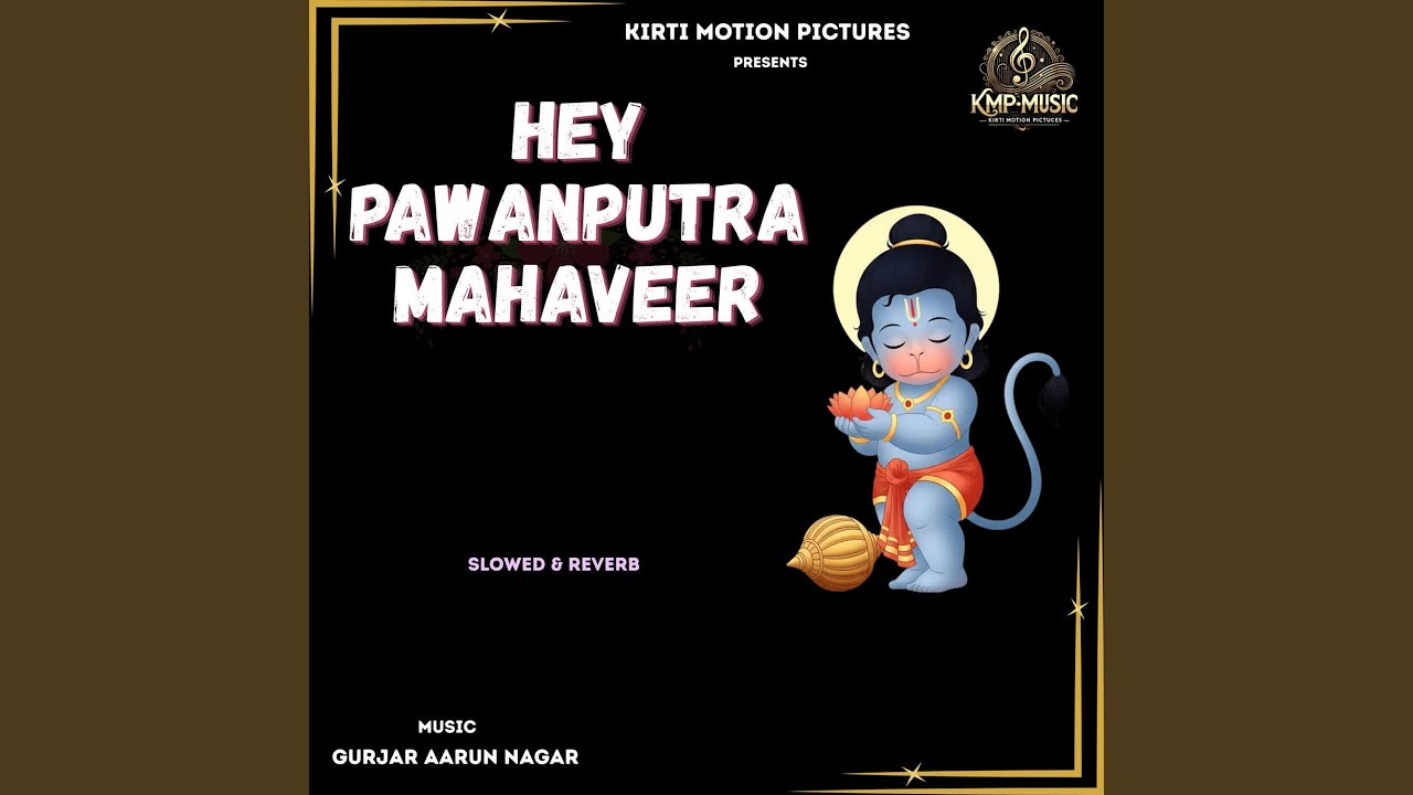 Hey Pawanputra Mahaveer Slowed & Reverb