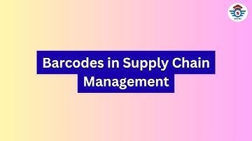 Barcodes in Supply Chain