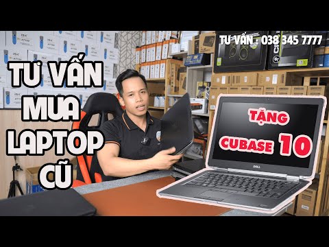 TƯ VẤN LAPTOP ĐÃ QUA SỬ DỤNG CÀI SẴN PHẦN MỀM CUBASE 10 CHO KHÁCH HÀNG MỚI TÌM HIỂU – TRUYỀN HỮU