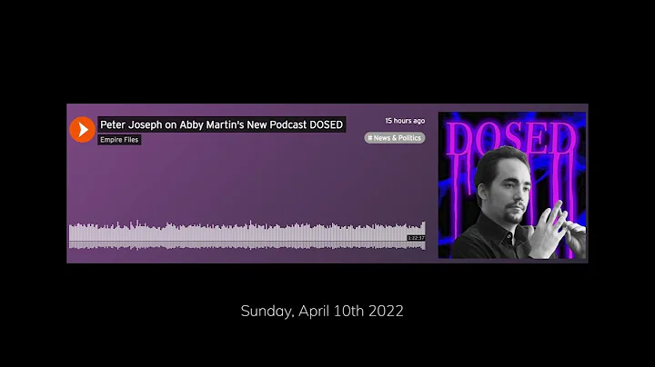 "Dosed" hosted by Abby Martin, with Peter Joseph ( The Zeitgeist Movement )