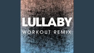 Lullaby (Workout Remix)