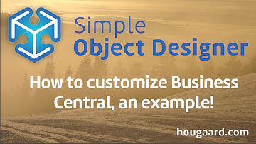 How to customize Business Central, an example with the Simple Object Designer