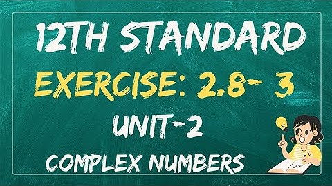 TN12th Maths,UNIT-2,Exercise:2.8- 3rd Problem,Complex Numbers,n
