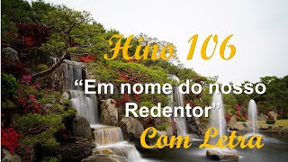 Hino CCB 106 Com Letra I Em nome do nosso Redentor