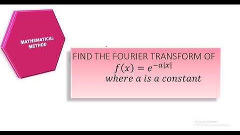 Find the fourier transform of 𝑓(𝑥)=𝑒^(−𝑎|𝑥| ); a is constant|| MATHEMATICAL METHOD|| nimrahabib|URDU